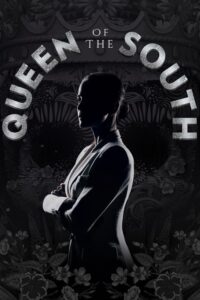 Queen of the South (Reina del sur)